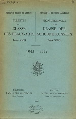 Bild des Verkufers fr Bulletin de la Classe des Beaux-Arts. Tome XXVII, 1945, fasc.10/12 zum Verkauf von Biblioteca di Babele