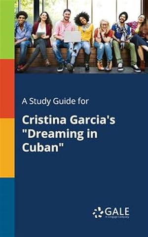Immagine del venditore per A Study Guide for Cristina Garcia's "Dreaming in Cuban" venduto da GreatBookPrices
