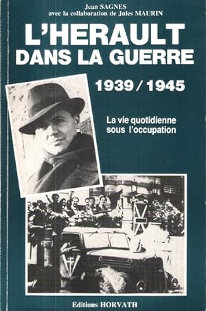 L'Hérault dans La Guerre 1939 / 1945 : La Vie Quotidienne sous L'occupation