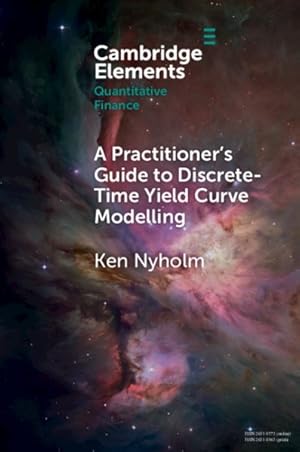 Immagine del venditore per Practitioner's Guide to Discrete-time Yield Curve Modelling : With Empirical Illustrations and Matlab Examples venduto da GreatBookPricesUK