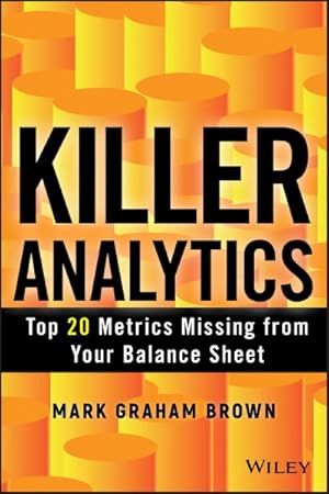 Seller image for Killer Analytics : Top 20 Metrics Missing from Your Balance Sheet for sale by GreatBookPricesUK