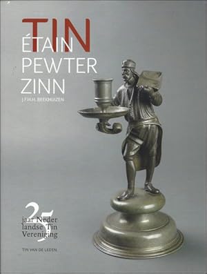 Immagine del venditore per TIN - TAIN - PEWTER - ZINN - 25 jaar Nederlandse TinVereniging venduto da BOOKSELLER  -  ERIK TONEN  BOOKS
