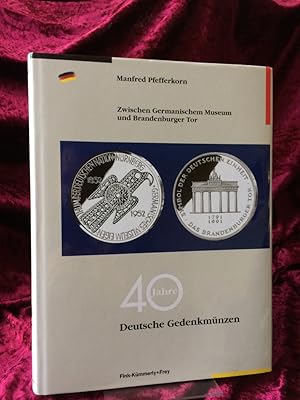 Zwischen Germanischem Museum und Brandenburger Tor. 40 Jahre Deutsche Gedenkmünzen.