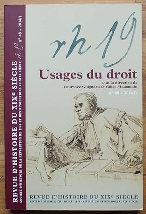 Revue d'histoire du XIXe siècle numéro 48 - 2014/1 : Usages du droit