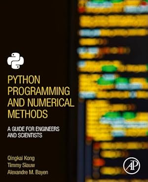 Seller image for Python Programming and Numerical Methods : A Guide for Engineers and Scientists for sale by GreatBookPricesUK