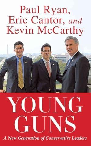 Seller image for Young Guns : A New Generation of Conservative Leaders for sale by GreatBookPricesUK
