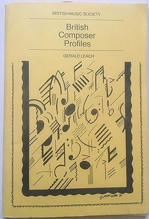 British Composer Profiles - A Biographical Dictionary And Chronology Of Past British Composers 18...