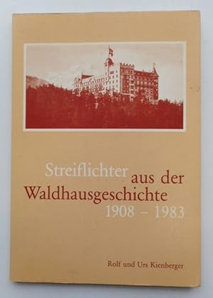 Seller image for Streiflichter aus der Waldhausgeschichte 1908-1983. Mit zahlr. s/w-Abb. for sale by Der Buchfreund