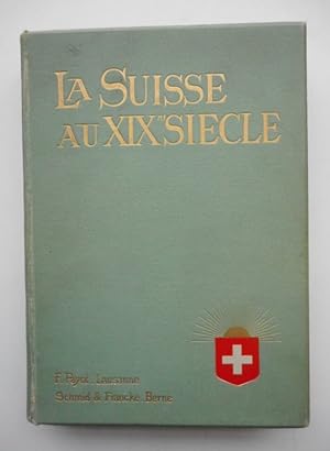 Image du vendeur pour La Suisse au dix-neuvime sicle. Tome deuxime. Avec nombreuse illustrations mis en vente par Der Buchfreund