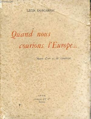 Seller image for Quand nous courions l'Europe - Notes d'art et de tourisme. for sale by Le-Livre