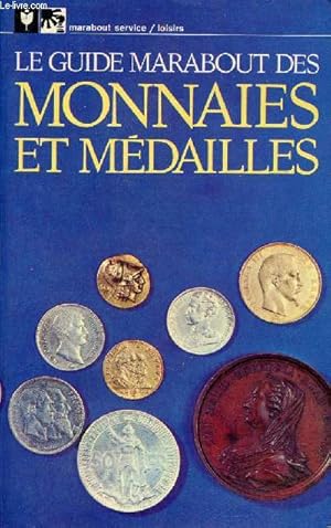 Imagen del vendedor de Le guide marabout des monnaies et mdailles - Collection Marabout service n256. a la venta por Le-Livre