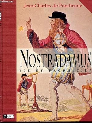 Imagen del vendedor de Nostradamus vie et prophtie a la venta por Le-Livre