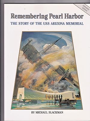 Seller image for Remembering Pearl Harbor: The Story of the U.S.S. Arizona Memorial for sale by Riverhorse Books
