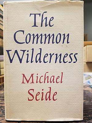 The Common Wilderness [FIRST EDITION]