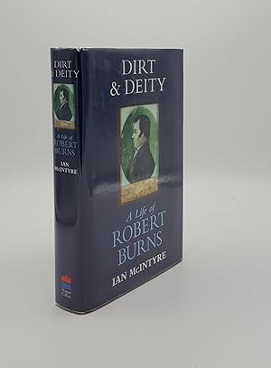 Seller image for DIRT AND DEITY A Life of Robert Burns for sale by Rothwell & Dunworth (ABA, ILAB)