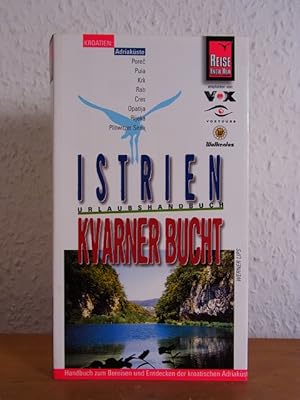 Seller image for Kroatien: Istrien und Kvarner Buch. Handbuch zum Bereisen und Entdecken der kroatischen Adriakste for sale by Antiquariat Weber