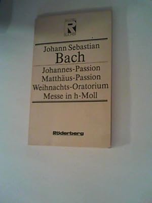 Bild des Verkufers fr Johannes-Passion, Matthus-Passion, Weihnachts-Oratorium, Messe in H-Moll . zum Verkauf von ANTIQUARIAT FRDEBUCH Inh.Michael Simon