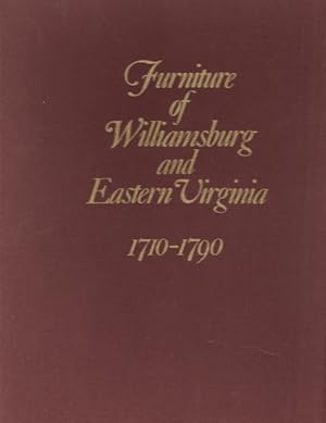 Immagine del venditore per Furniture of Williamsburg and Eastern Virginia 1710-1790 Inscribed and signed by the author venduto da Americana Books, ABAA