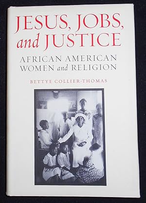 Seller image for Jesus, Jobs, and Justice: African American Women and Religion for sale by Classic Books and Ephemera, IOBA