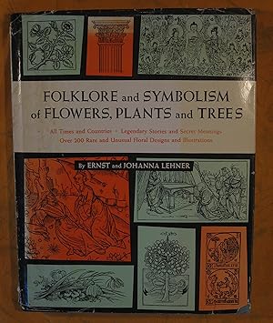 Folklore and Symbolism of Flowers, Plants and Trees