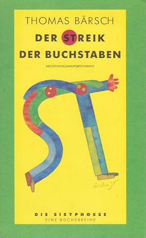 Imagen del vendedor de Der Streik der Buchstaben. Die Sisyphosse - eine Buchreihe. a la venta por Fundus-Online GbR Borkert Schwarz Zerfa