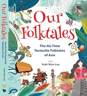 Seller image for Our Folktales : The All-Time Favourite Folktales of Asia for sale by GreatBookPrices