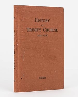 The Seventy Years History of the Trinity Congregational Church, St George's Terrace, Perth, Weste...