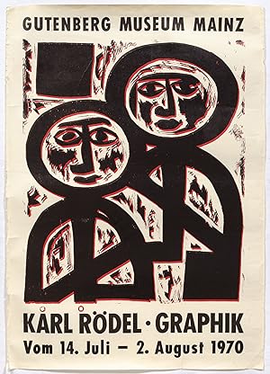 Bild des Verkufers fr (Poster): Karl Roedel Graphik. Gutenberg Museum. Mainz. 14 Juli - 2 August, 1970 zum Verkauf von Between the Covers-Rare Books, Inc. ABAA