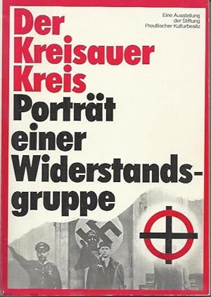 Seller image for Der Kreisauer Kreis: Portrt e. Widerstandsgruppe ; Begleitbd. zu e. Ausstellung d. Stiftung Preuss. Kulturbesitz for sale by bcher-stapel