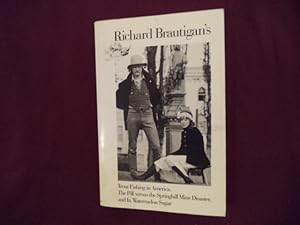 Imagen del vendedor de Richard Brautigan's Trout Fishing in America, The Pill versus the Springhill Mine Disaster and In Watermelon Sugar. a la venta por BookMine