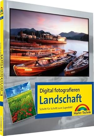 Bild des Verkufers fr Digital fotografieren / Landschaft: Schritt fr Schritt zum Superbild! zum Verkauf von Gerald Wollermann