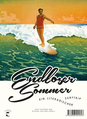 Bild des Verkufers fr Endloser Sommer. Ein literarischer Surftrip zum Verkauf von primatexxt Buchversand