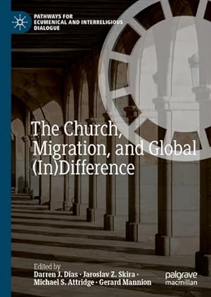 Image du vendeur pour The Church, Migration, and Global (In)Difference mis en vente par AHA-BUCH GmbH