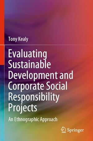 Bild des Verkufers fr Evaluating Sustainable Development and Corporate Social Responsibility Projects : An Ethnographic Approach zum Verkauf von AHA-BUCH GmbH