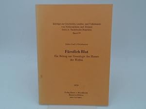 Bild des Verkufers fr Frstlich Blut. Ein Beitrag zur Genealogie des Hauses der Welfen. [Beitrge zur Geschichte, Landes- und Volkskunde von Niedersachsen und Bremen Serie A: Nachdrucke (Reprints) Band 25]. zum Verkauf von Antiquariat Kelifer