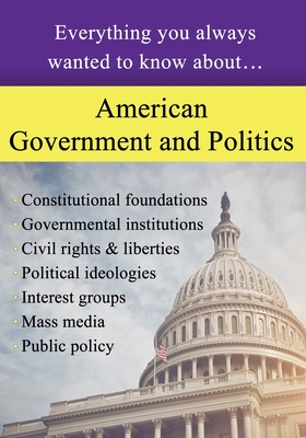 Seller image for American Government and Politics: Everything You Always Wanted to Know About. (Paperback or Softback) for sale by BargainBookStores