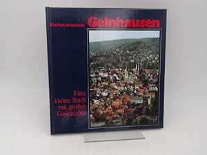 Barbarossastadt Gelnhausen. Eine kleine Stadt mit großer Geschichte.