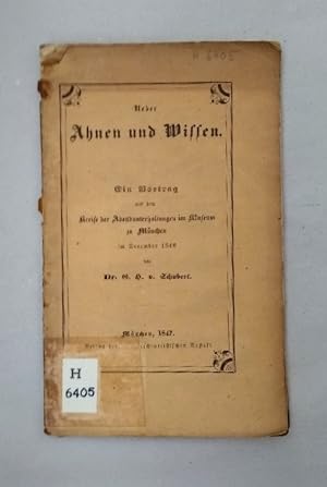 Bild des Verkufers fr Ueber Ahnen und Wissen. Ein Vortrag aus dem Kreise der Abendunterhaltungen im Museum zu Mnchen im December 1846. Ihrer Hoheit, der Frau Herzogin Louise Caroline von Sachsen-Altenburg, in tiefster Ehrfurcht zugeeignet von dem Verfasser. zum Verkauf von Wissenschaftl. Antiquariat Th. Haker e.K