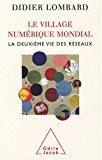 Bild des Verkufers fr Le Village Numrique Mondial : La Deuxime Vie Des Rseaux zum Verkauf von RECYCLIVRE