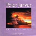 Seller image for PETER JARVER: A LIFE'S WORK 1953 - 2003. Masters of Light Series. for sale by Sainsbury's Books Pty. Ltd.