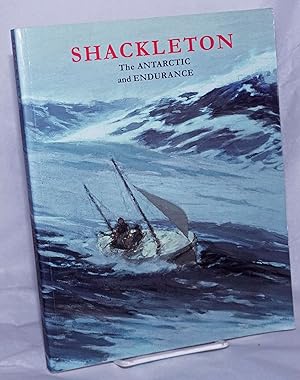 Imagen del vendedor de Shackleton; The Antarctic and Endurance a la venta por Bolerium Books Inc.