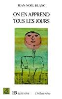 Immagine del venditore per On En Apprend Tous Les Jours venduto da RECYCLIVRE