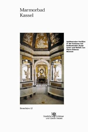 Marmorbad Kassel: Spätbarocker Pavillon in der Karlsaue mit bedeutenden Skulpturen und Reliefs vo...