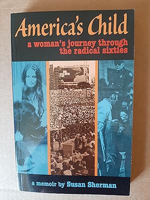 America's Child: A Woman's Journey Through the Radical Sixties