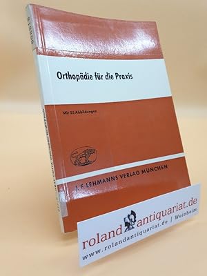 Imagen del vendedor de Orthopdie fr die Praxis / [Hrsg.] von Horst Cotta unter Mitarb. von Klaus-Peter Schulitz / Seminare fr die rztliche Fortbildung a la venta por Roland Antiquariat UG haftungsbeschrnkt