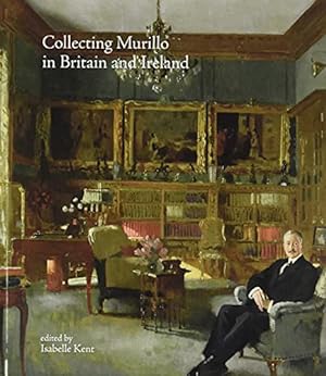Collecting Murillo in Britain and Ireland