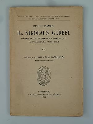 Bild des Verkufers fr Der Humanist Dr. Nikolaus Gerbel. zum Verkauf von Antiquariat Dorner