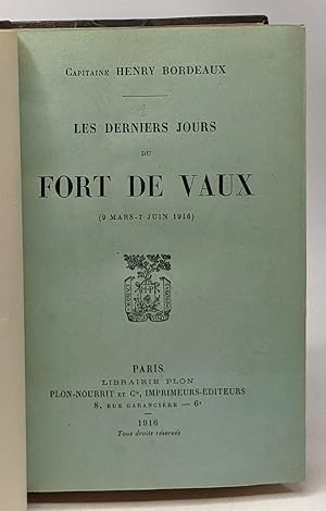 Seller image for Les derniers jours de Fort de Vaux - 9 mars 7 juin 1916 for sale by crealivres