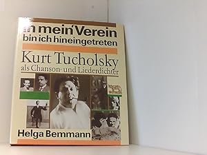 In mein' Verein bin ich hineingetreten. Kurt Tucholsky als Chanson- und Liederdichter