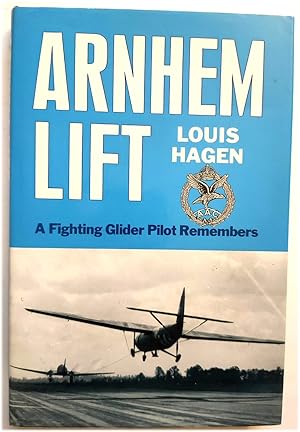 Bild des Verkufers fr Arnhem Lift: A Fighting Glider Pilot Remembers zum Verkauf von PsychoBabel & Skoob Books